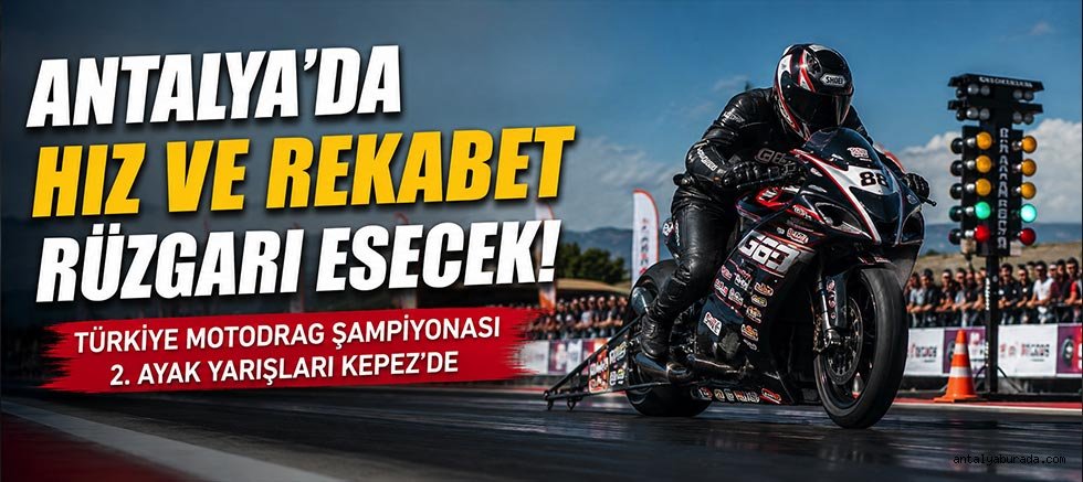 Antalya'da hız ve rekabet rüzgarı esecek