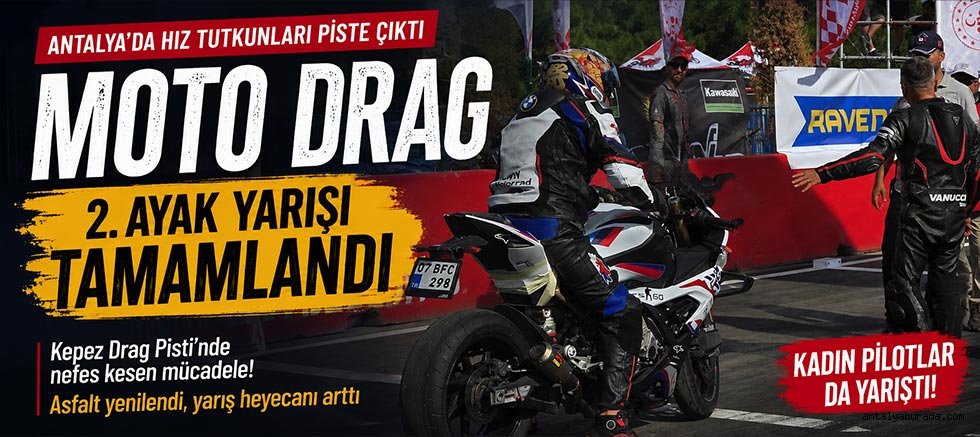 ANTALYA’DA MOTO DRAG YARIŞI