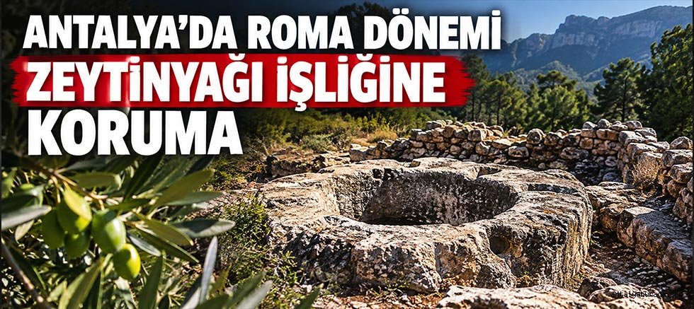 Antalya'da Roma Dönemi Zeytinyağı İşliğine Koruma