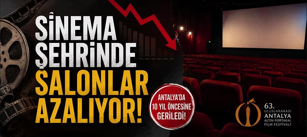 Antalya'da sinema salonu sayısı 10 yıl öncesine geriledi