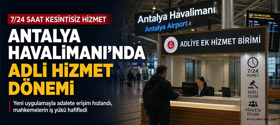 Antalya Havalimanında Adli Hizmet