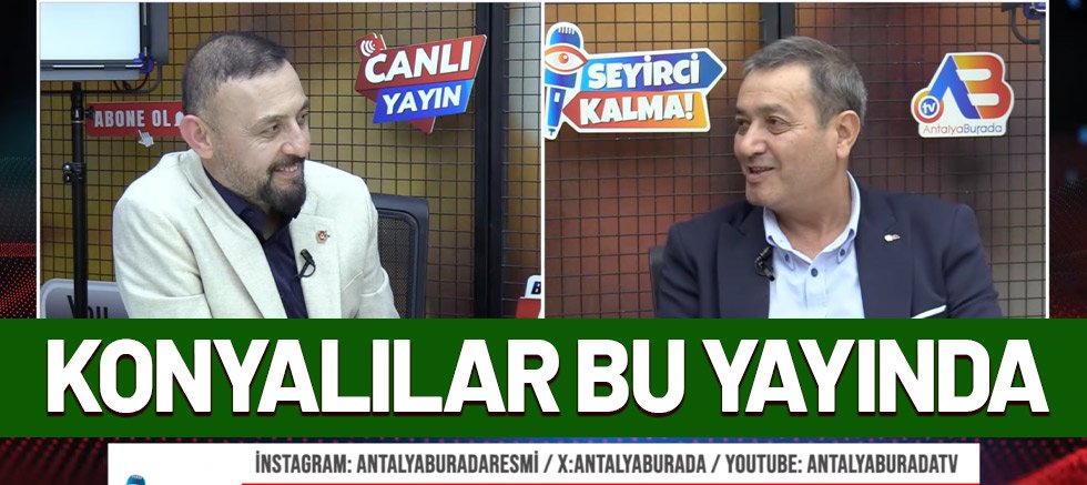 Antalya Konyalılar Derneği Başkanı Hasan Öder Konyalılara seslendi.