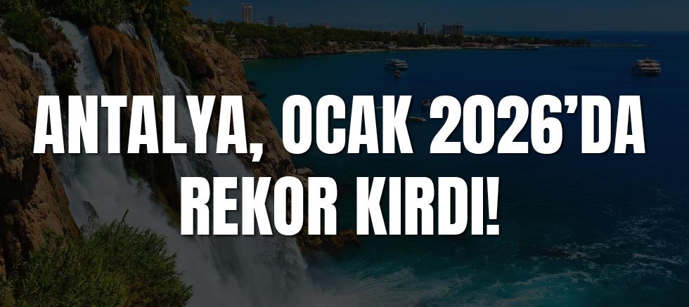 Antalya, Ocak 2026’da Tarihinin En Yüksek Ziyaretçi Sayısına Ulaştı