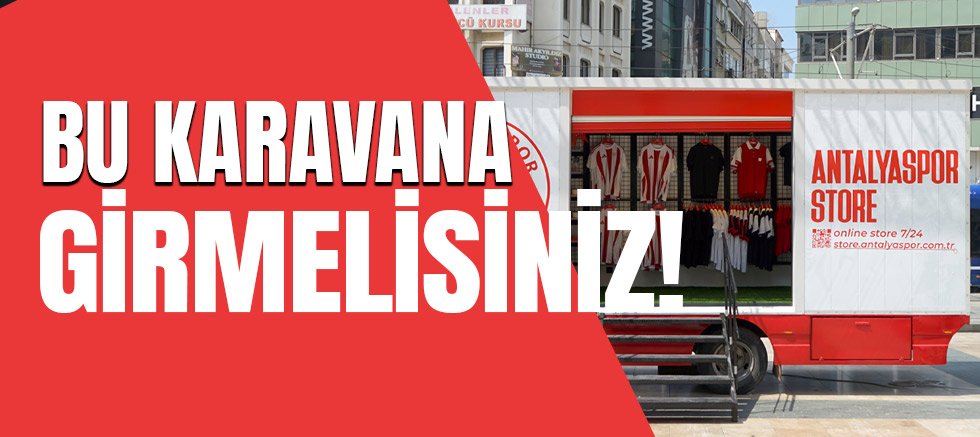 Antalyaspor Store Karavanı yenilenen yüzüyle hizmete açıldı