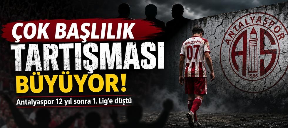 Antalyaspor’un Küme Düşüşünde Çok Başlı Yapı Tartışması