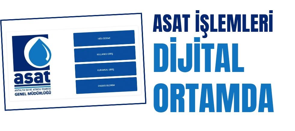 ASAT işlemleri dijital ortamda 