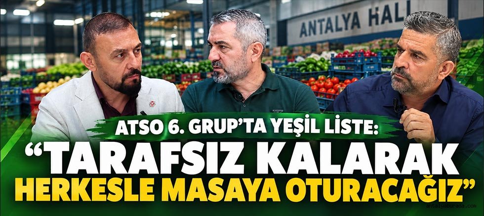 Atso 6. Grup'ta Yeşil Liste: “Tarafsız Kalarak Herkesle Masaya Oturacağız”