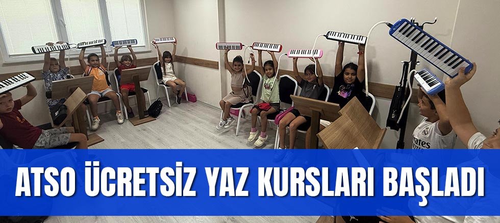ATSO ücretsiz yaz kursları başladı