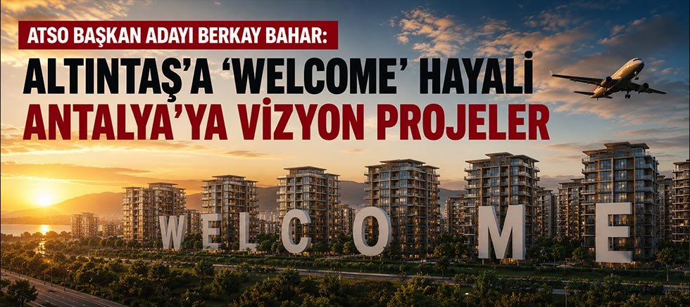 Bahar’ın ‘‘Welcome’’ Hayali