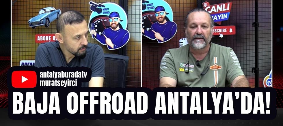 BAJA OFFROAD Antalya'da!