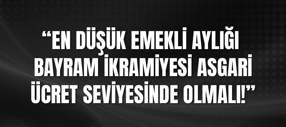 Cavit Arı: En Düşük Emekli Aylığı Asgari Ücret Seviyesinde Olmalı