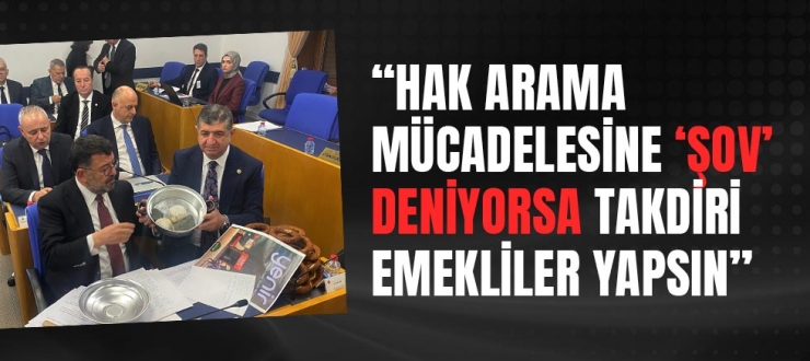 Cavit Arı: Hak Arama Mücadelesine ‘Şov’ Deniyorsa Takdiri Emekliler Yapsın