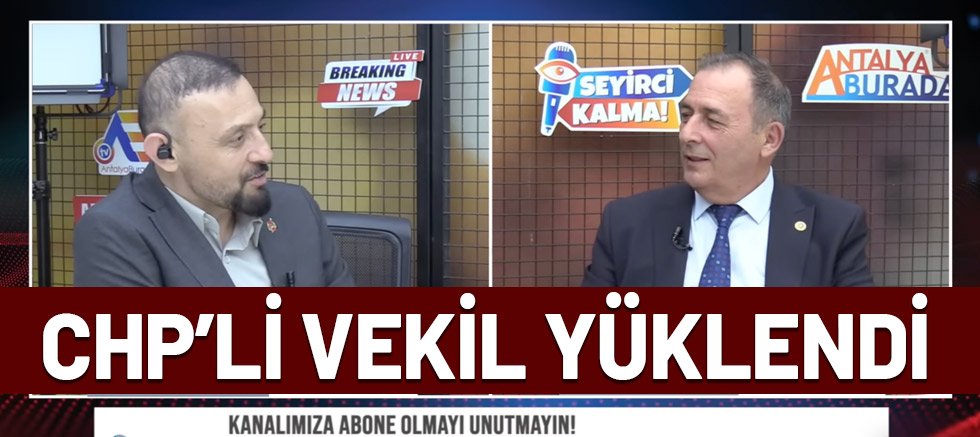 CHP Antalya Milletvekili Mustafa Erdem AntalyaBurada Tv'de