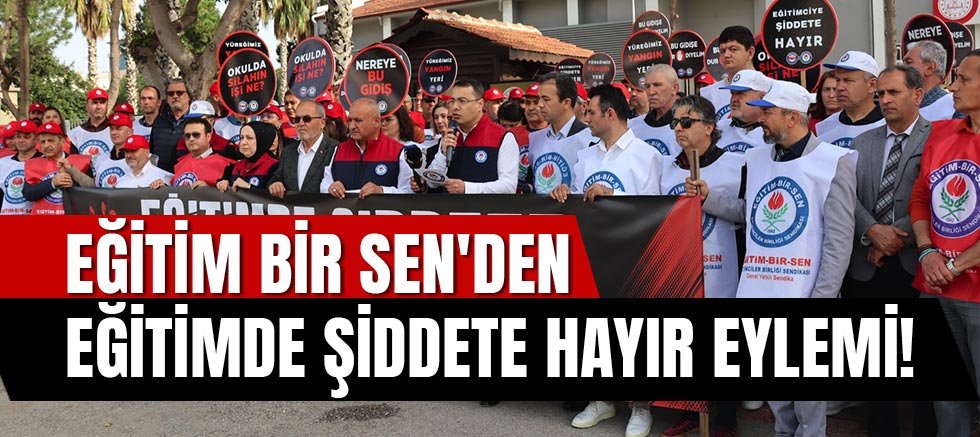 Eğitim Bir Sen'den Eğitimde Şiddete Hayır Eylemi