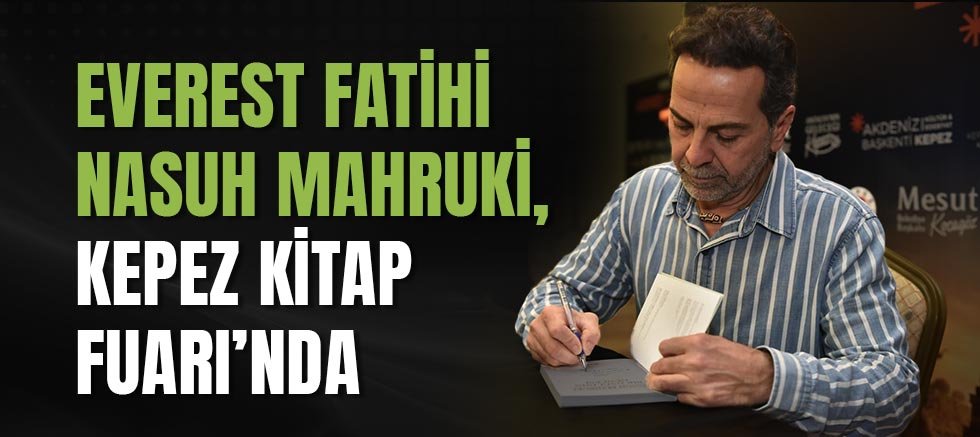 Everest Fatihi Nasuh Mahruki, Kepez Kitap Fuarı’nda