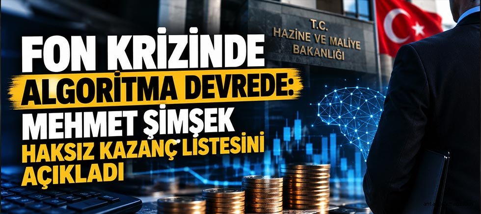 Fon Krizinde Algoritma Devrede: Mehmet Şimşek Haksız Kazanç Listesini Açıkladı