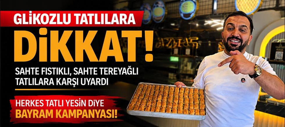 Glikozlu Tatlılara Dikkat!