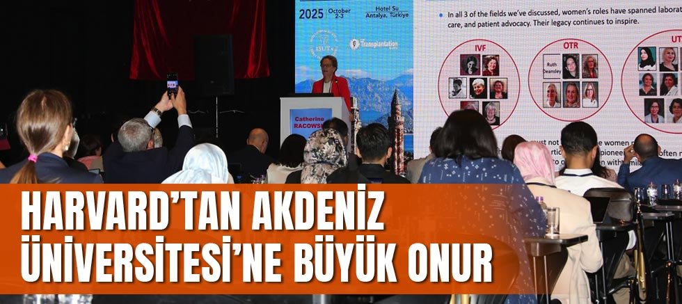 Harvard’tan Akdeniz Üniversitesi’ne Büyük Onur