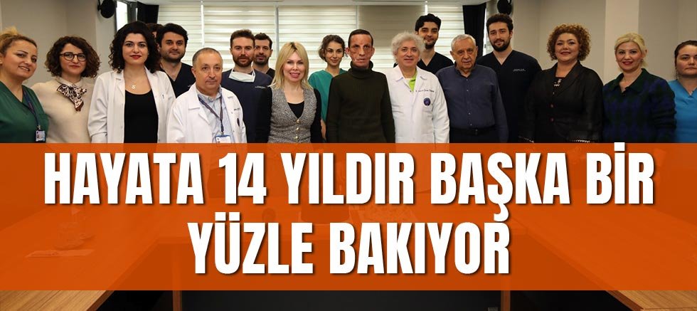 Hayata 14 Yıldır Başka Bir Yüzle Bakıyor