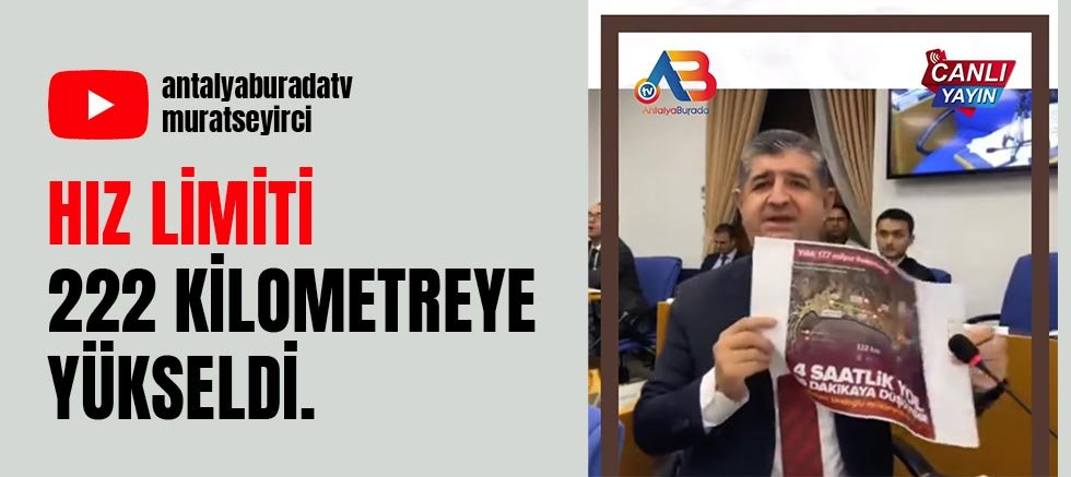 Hız limiti 222 kilometreye yükseldi.