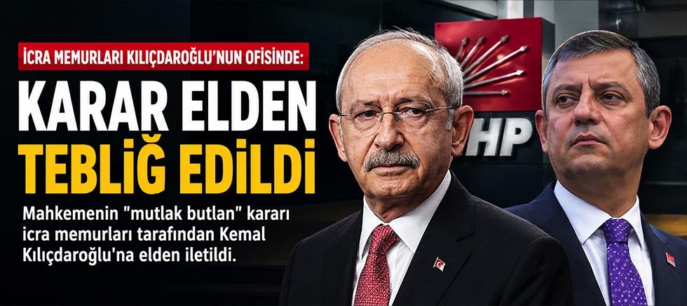 İcra memurları Kılıçdaroğlu'nun ofisinde: Karar elden tebliğ edildi