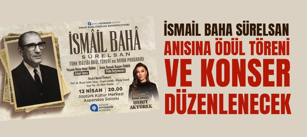 İsmail Baha Sürelsan anısına ödül töreni ve konser düzenlenecek