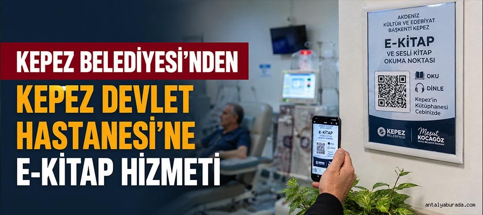 Kepez Belediyesi’nden Kepez Devlet Hastanesi’ne E-Kitap hizmeti