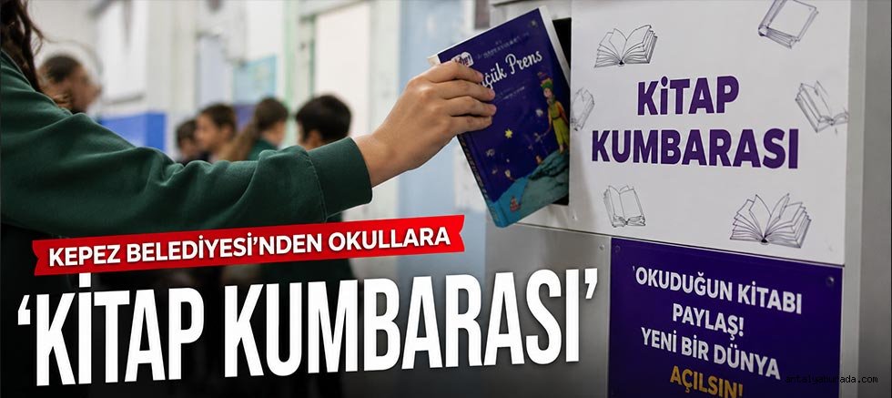 Kepez Belediyesi’nden okullara ‘Kitap Kumbarası’