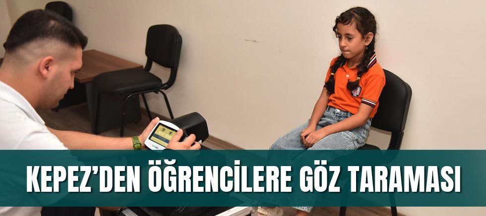 Kepez’den öğrencilere göz taraması