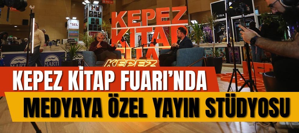 Kepez Kitap Fuarı’nda medyaya özel yayın stüdyosu