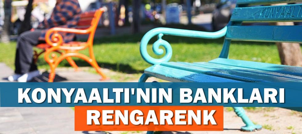 Konyaaltı'nın Bankları Rengarenk