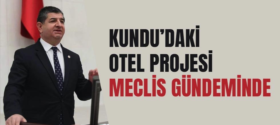 Kundu’daki Otel Projesi Meclis Gündeminde