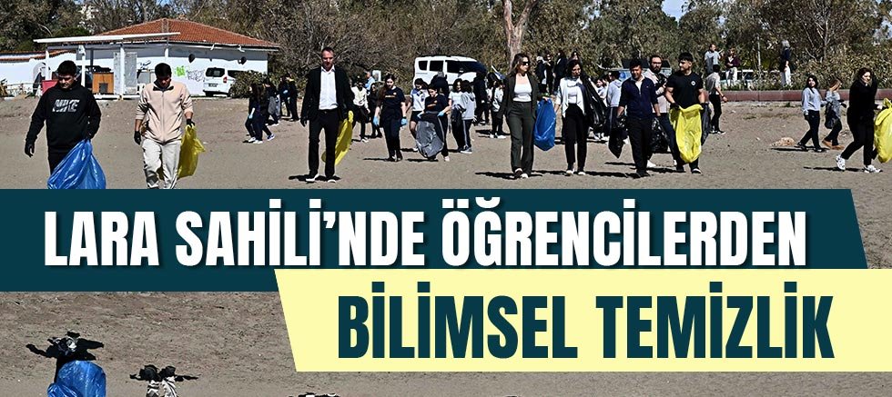 Lara Sahili’nde öğrencilerden bilimsel temizlik