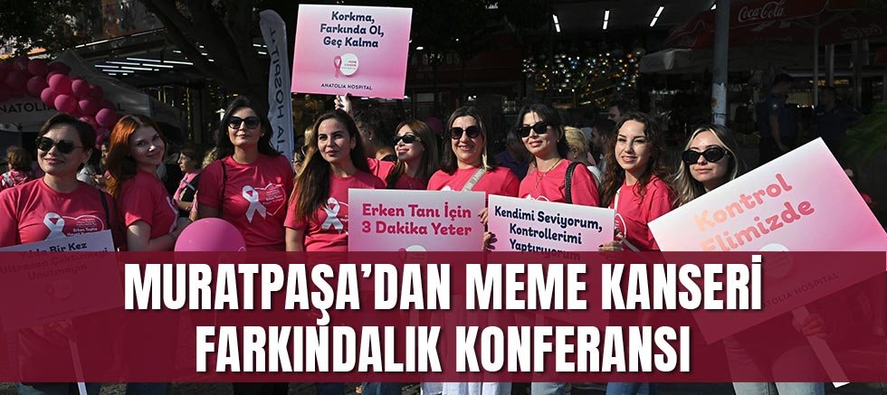 Muratpaşa’dan Meme Kanseri Farkındalık Konferansı