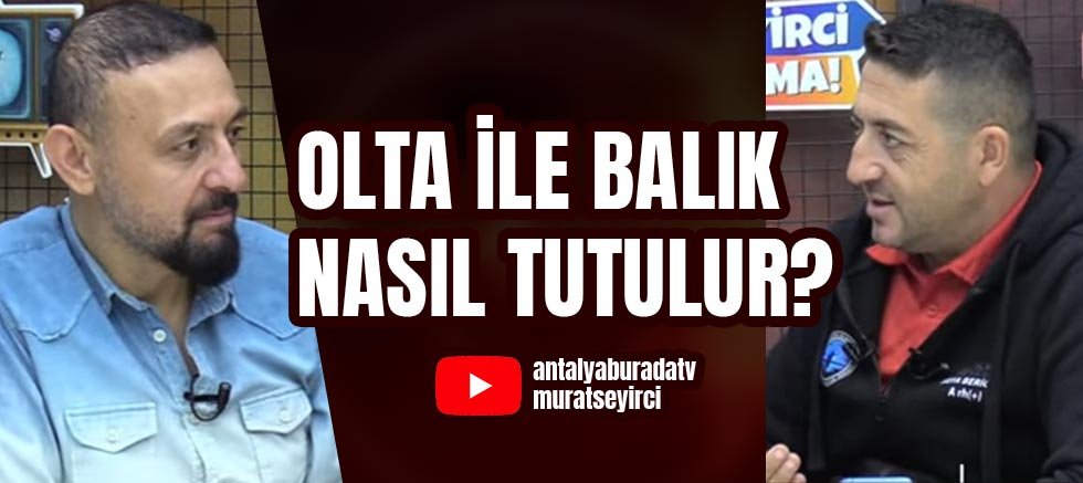 Olta İle Balık Nasıl Tutulur?