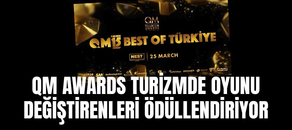 Qm Awards Turizmde Oyunu Değiştirenleri Ödüllendiriyor