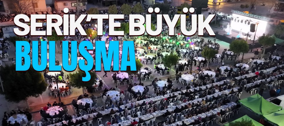 Serik Belediyesi'nden “Büyük Serik İftarı” programı.
