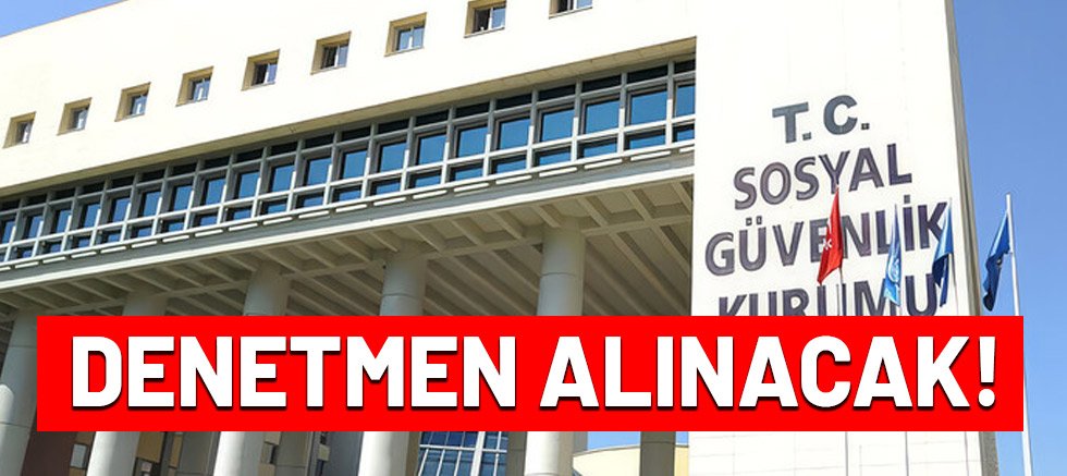 SGK 100 denetmen alacak.