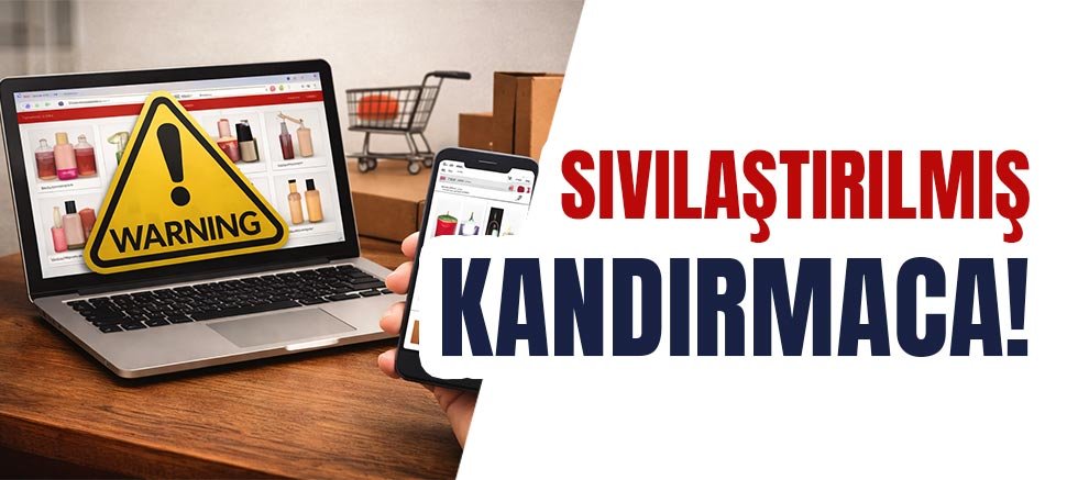 Sıvılaştırılmış Kandırmaca!
