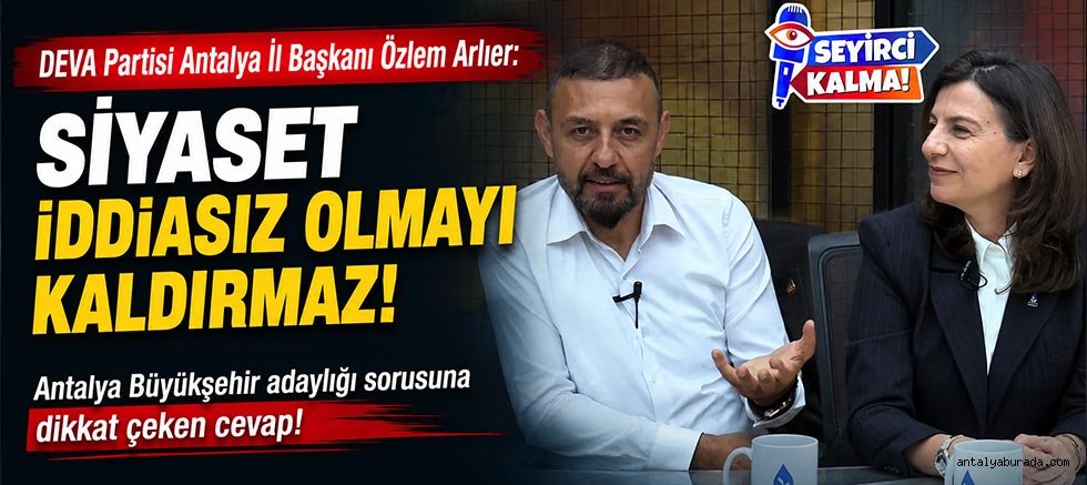 Siyaset İddiasız Olmayı Kaldırmaz!