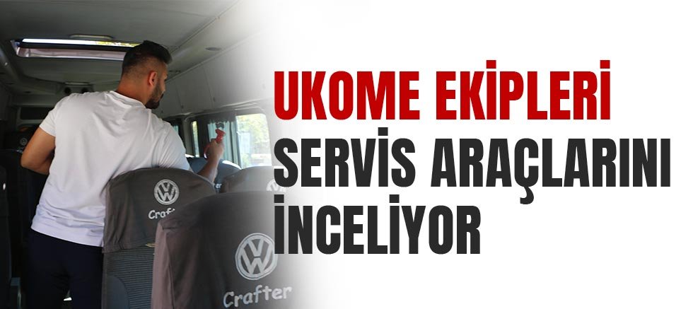 UKOME ekipleri servis araçlarını inceliyor