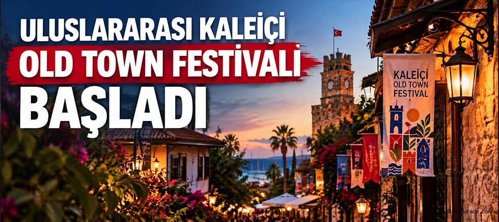 Uluslararası Kaleiçi Old Town Festivali Başladı