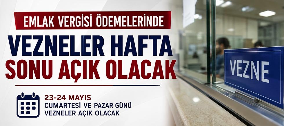 Vezneler Hafta Sonu Açık Olacak
