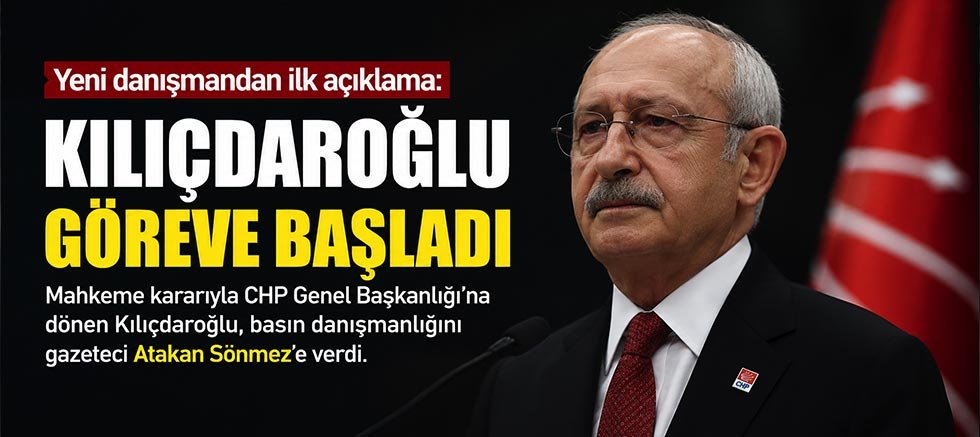 Yeni danışmandan ilk açıklama: Kılıçdaroğlu göreve başladı