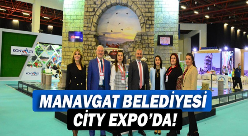 Manavgat Belediyesi City Expo’da Side ve Beşkonak’ı tanıttı!