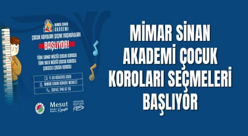 Mimar Sinan Akademi Çocuk Koroları seçmeleri başlıyor