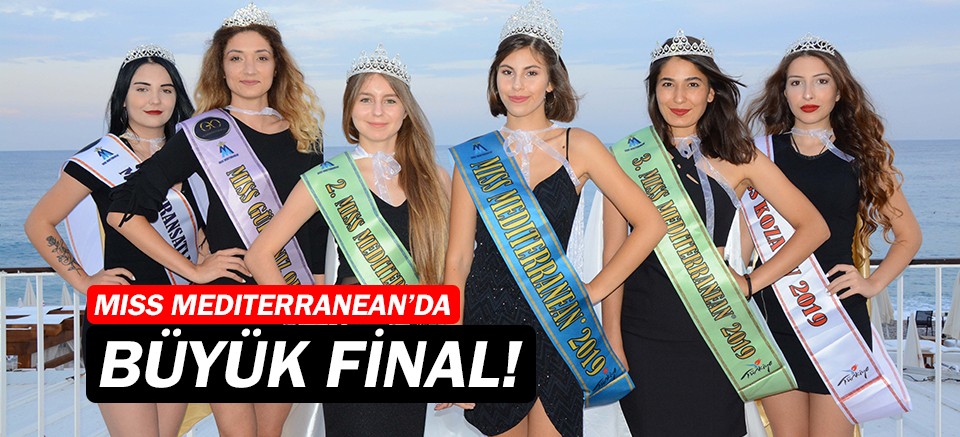 Miss Mediterranean'da büyük final!