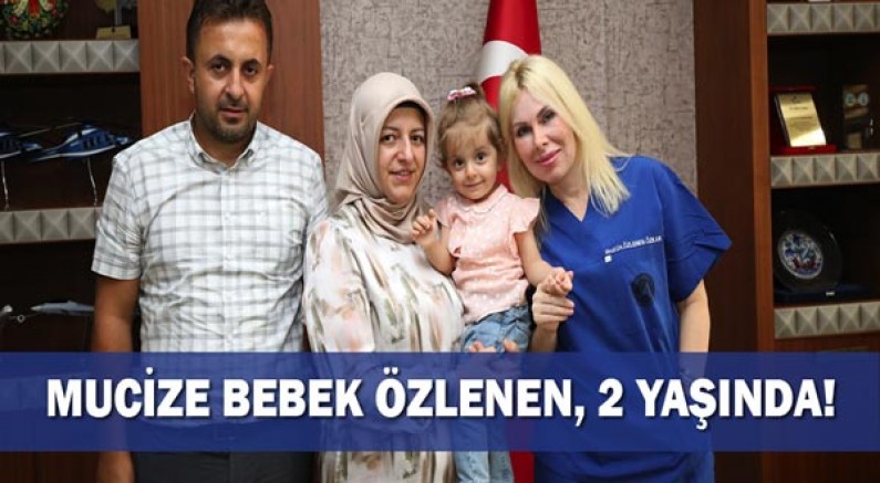 Mucize bebek Özlenen, 2 yaşında!