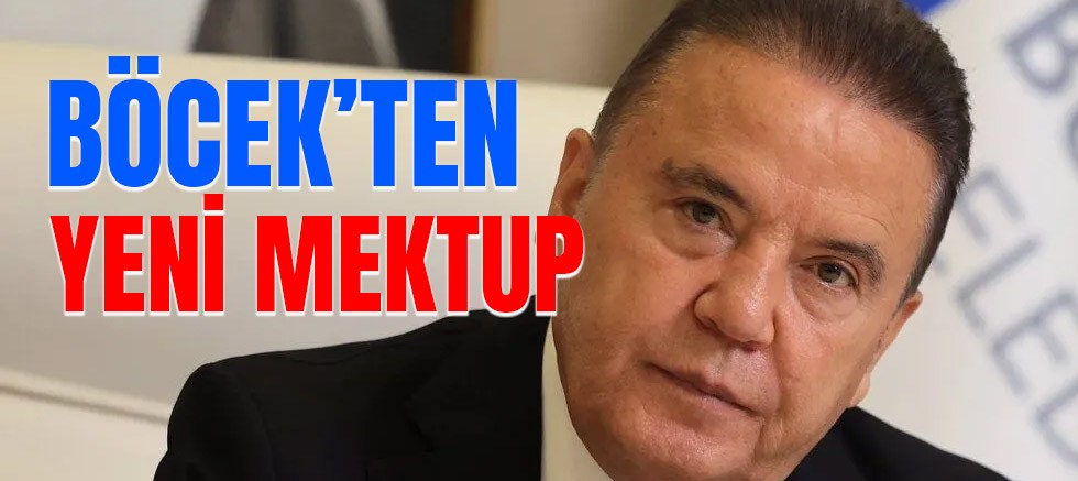 Muhittin Böcek’ten Antalyalılara bir mektup daha.