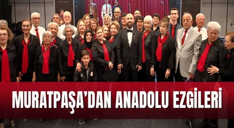 Muratpaşa’dan Anadolu ezgileri